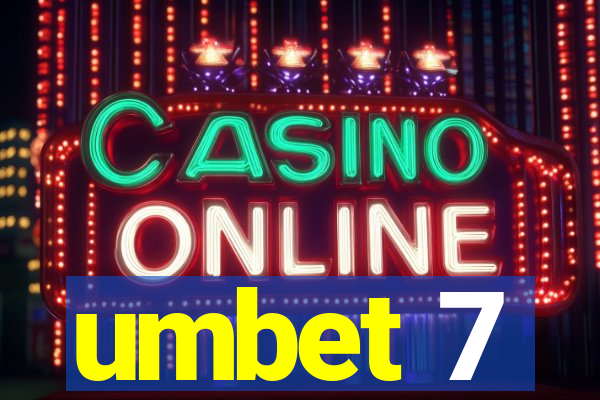 umbet 7